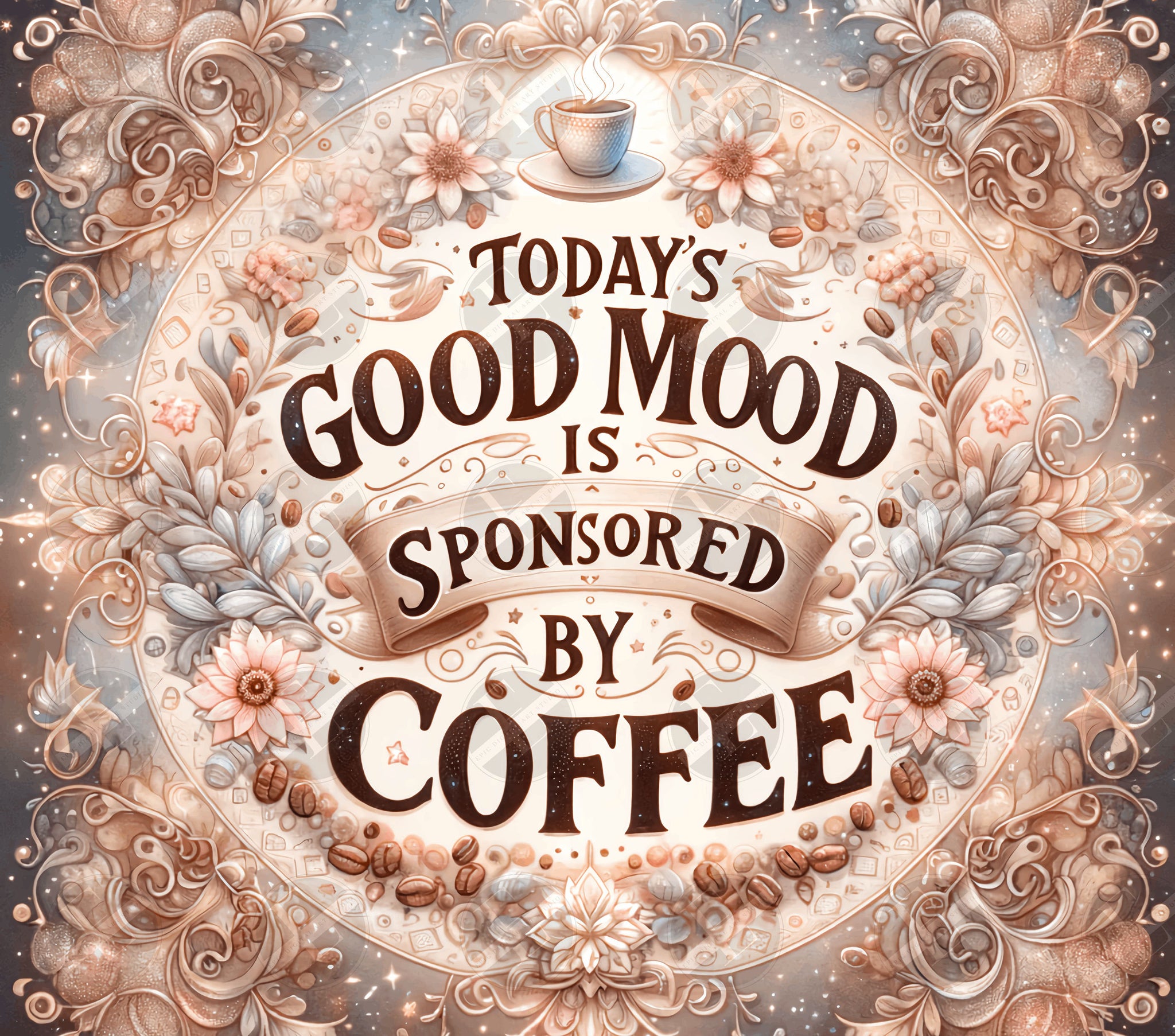 Coffee Tumbler Wraps - Today's Good Mood is Sponsored By Coffee - Skinny Tumbler Design - Sublimations Straight & Tapered - Instant Download