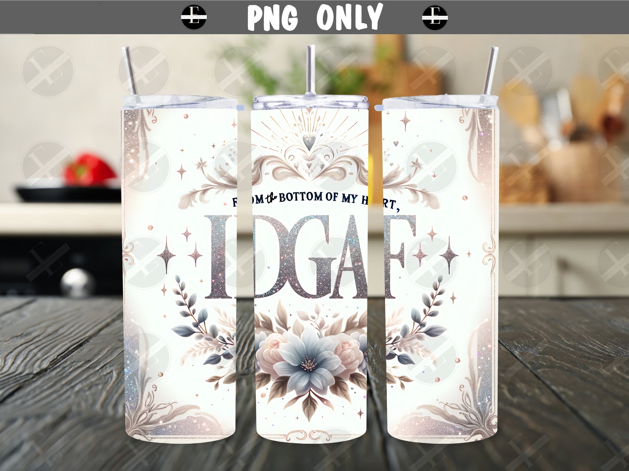Funny Tumbler Wraps - From the Bottom of My Heart IDGAF - Skinny Tumbler Design - Sublimation Designs Straight & Tapered - Instant Download