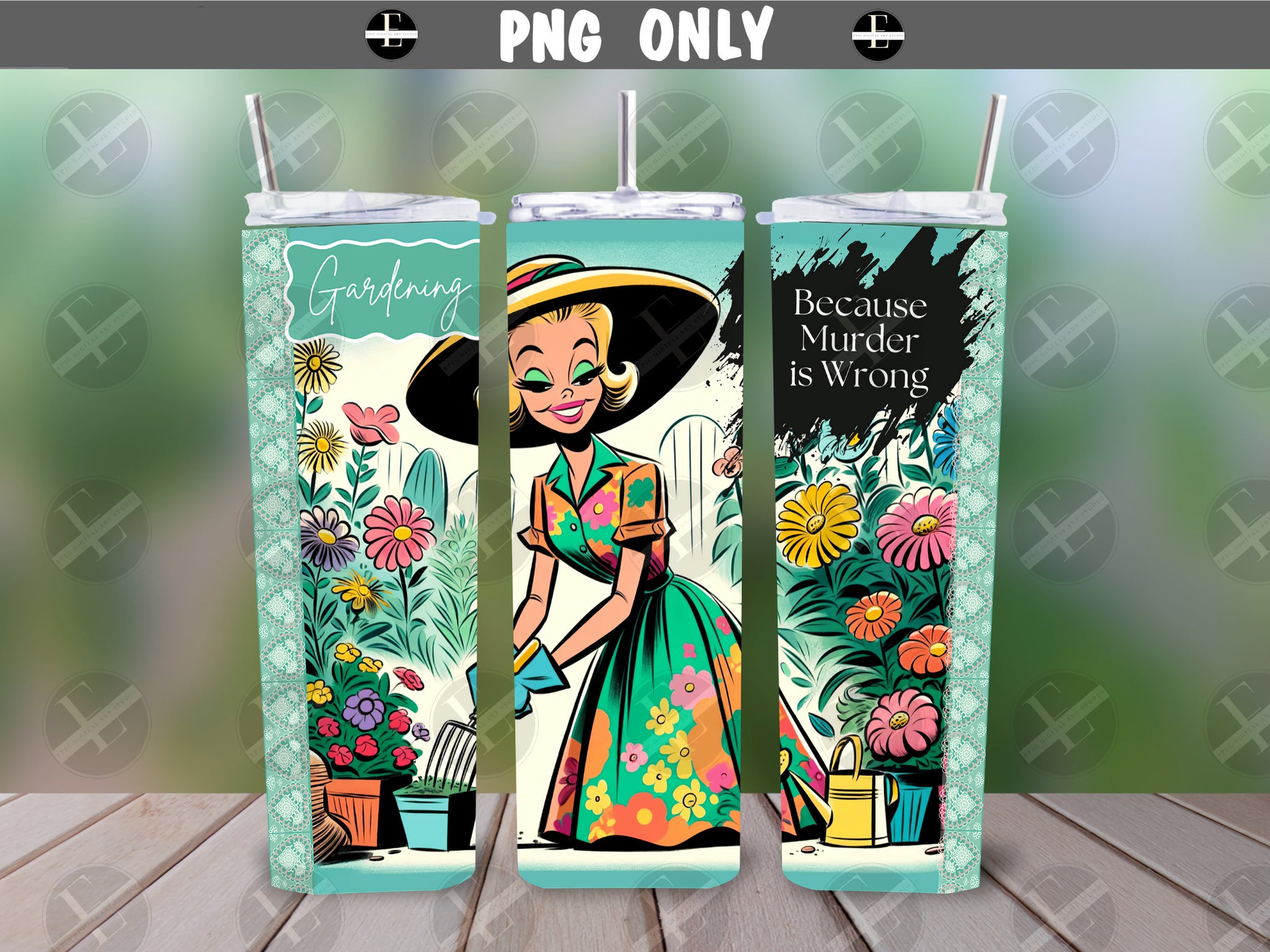 Gardening Because Murder is Wrong - Funny Tumbler Wraps - Skinny Tumbler Wrap Design - Sublimation Straight & Tapered - Instant Download