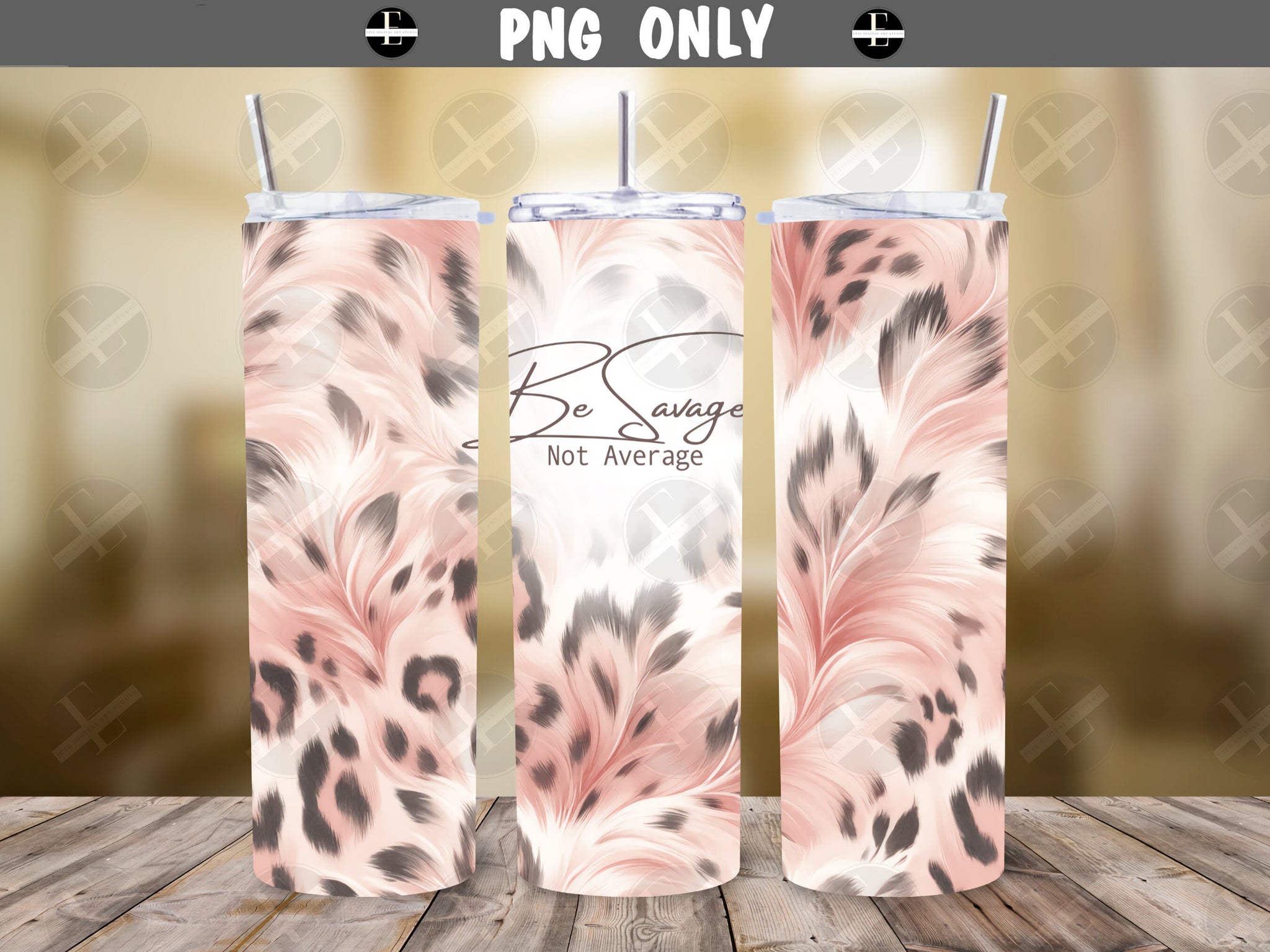 Inspirational Tumbler Wraps - Be Savage Not Average Skinny Tumbler Design - Sublimation Designs Straight & Tapered - Instant Download