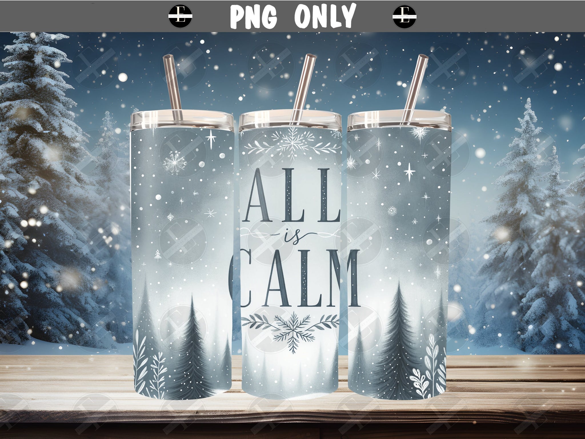 Tumbler Sublimation Designs - Christmas Tumbler Wraps - All is Calm Skinny Tumbler Design - Straight & Tapered - Instant Download