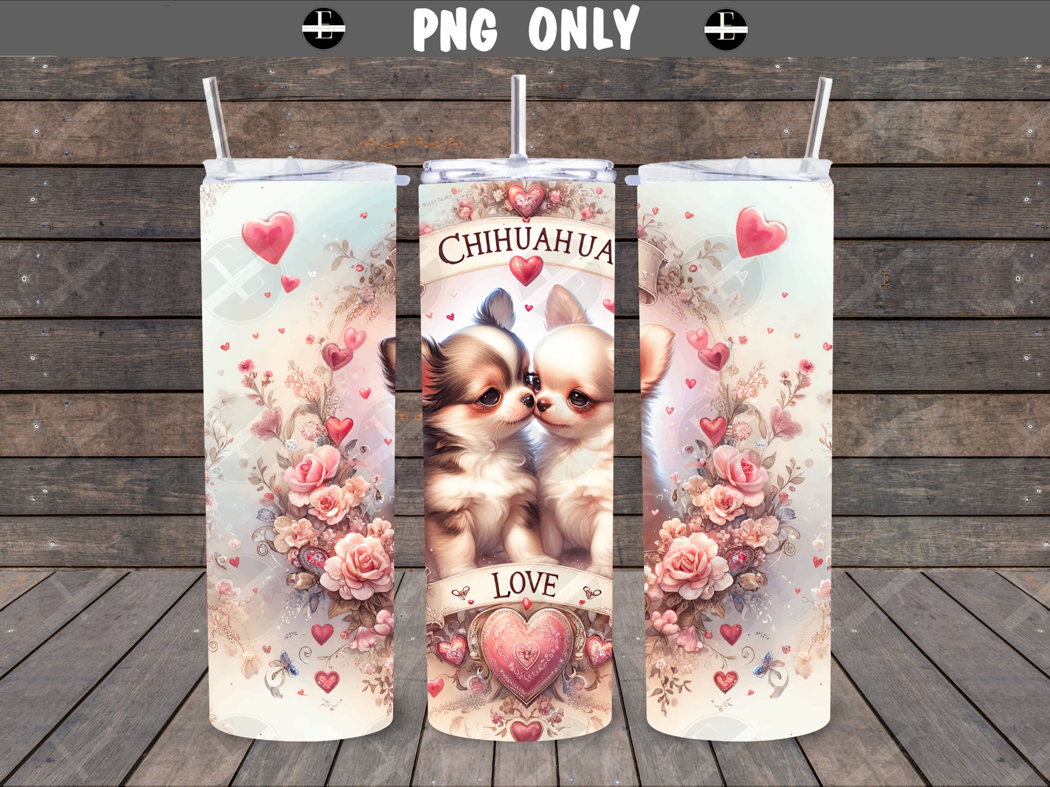Dog Tumbler Wraps - Chihuahua Love Pet Tumbler Wrap Design - Sublimation Designs Straight & Tapered - Instant Download