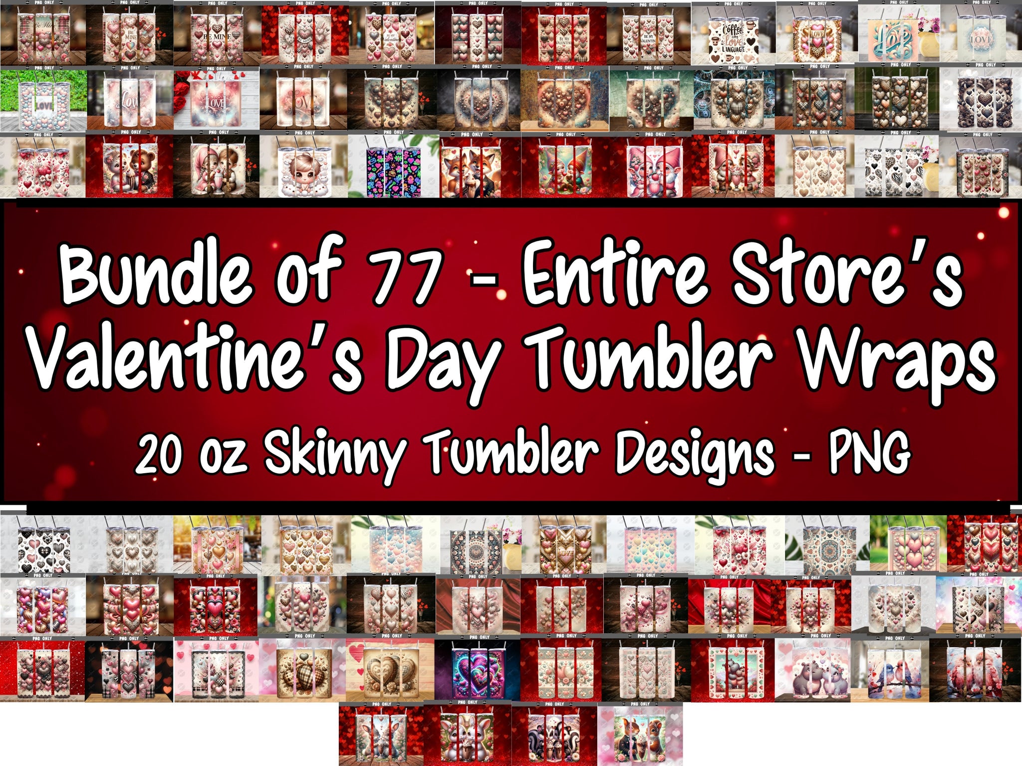 Tumbler Wrap Bundle - 77 Entire Store's Valentine's Tumbler Wraps PNG, Vinyl Tumbler Wrap Designs 20 oz Skinny Tumbler Digital Download