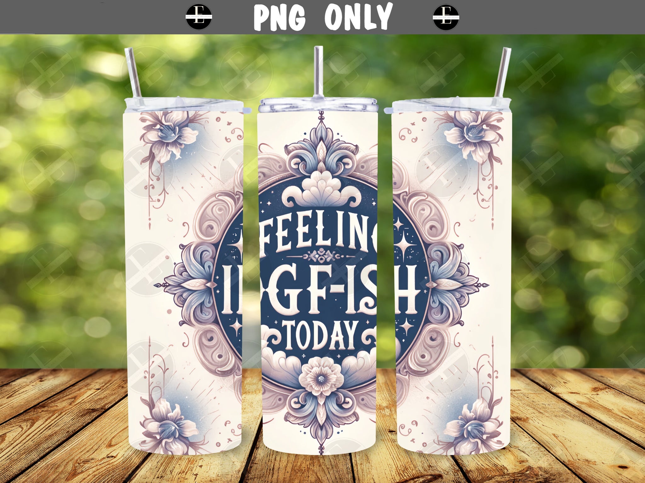 Funny Tumbler Wraps - Feeling IDGF-ish Today - Skinny Tumbler Wrap Design - Sublimation Designs Straight & Tapered - Instant Download